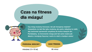 Print screen ze scenariusza, tekst: Czy mózg możemy trenować, tak jak trenujemy mięśnie? Oczywiście, że tak! Nie tylko możemy, ale warto, żebyśmy to robili, aby zachować sprawność umysłową do końca naszych dni. Pamiętajmy, że trenowanie mózgu jest tak samo ważne jak dbanie o kondycję fizyczną i warto to robić w każdym wieku!