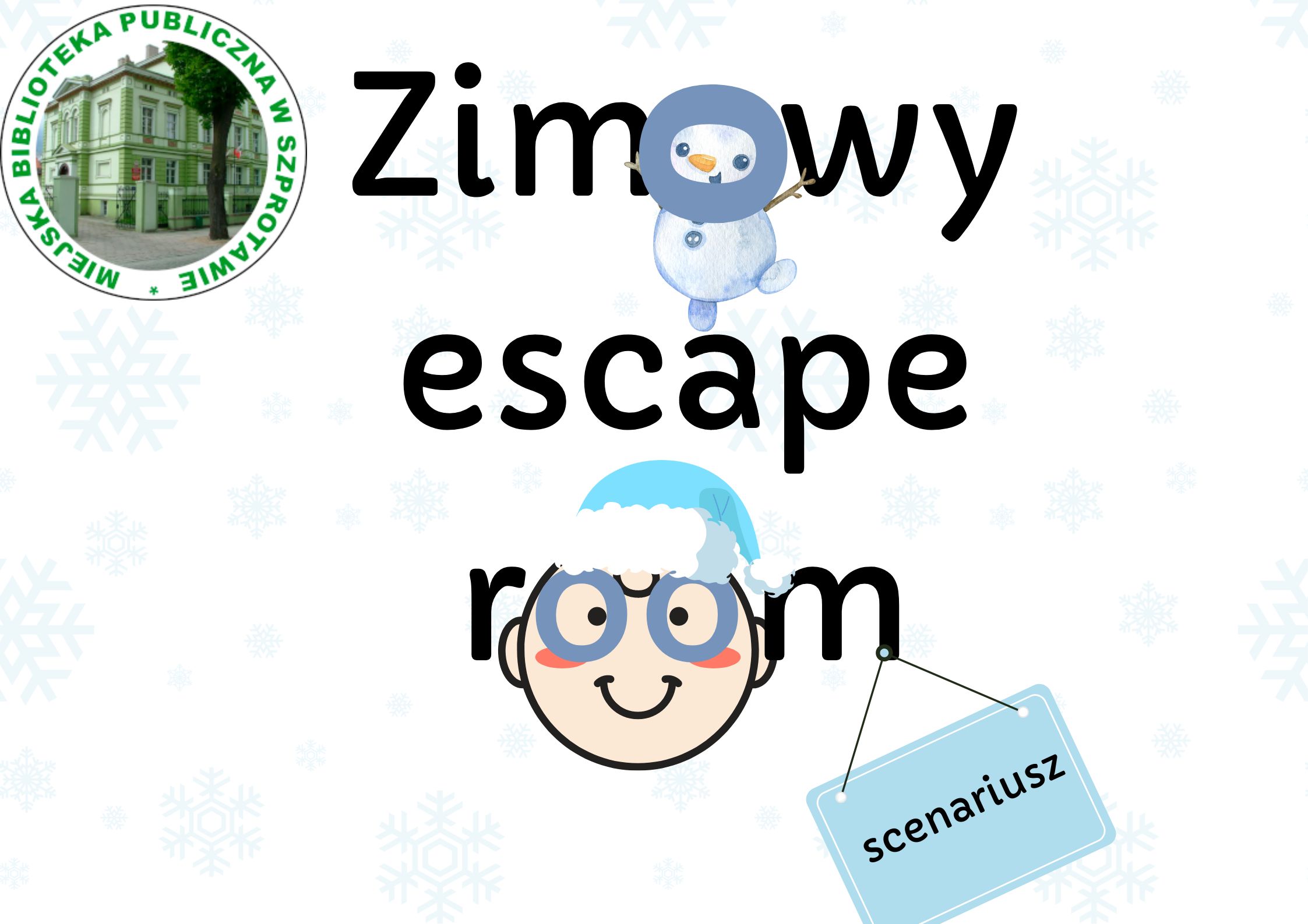 Napis "zimowy escape room" z grafiką przedstawiającą bałwanka i twarz chłopca i logo biblioteki.
