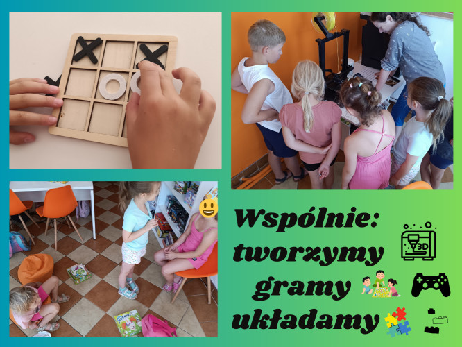 kolaż zdjęć dzieci obserwujących wydruk 3D i podczas gier i zabaw planszowych w pracowni orange, po lewej tekst wspólnie tworzymy, gramy, układamy.