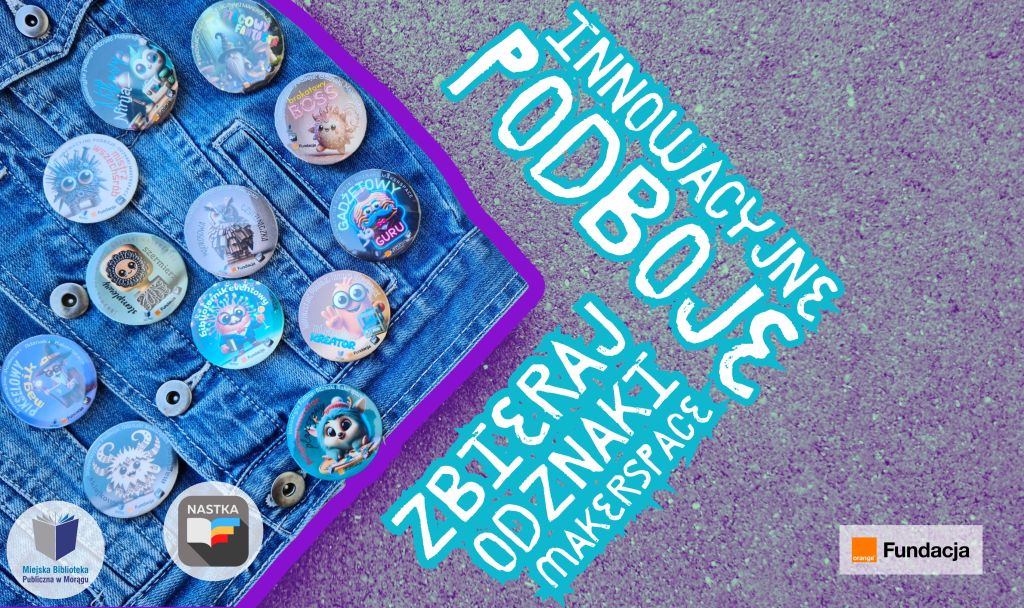 Grafika Innowacyjne Podboje: Zbieraj Odznaki Makerspace. Po lewej część jeansowej kurtki z dwunastoma przypinkami