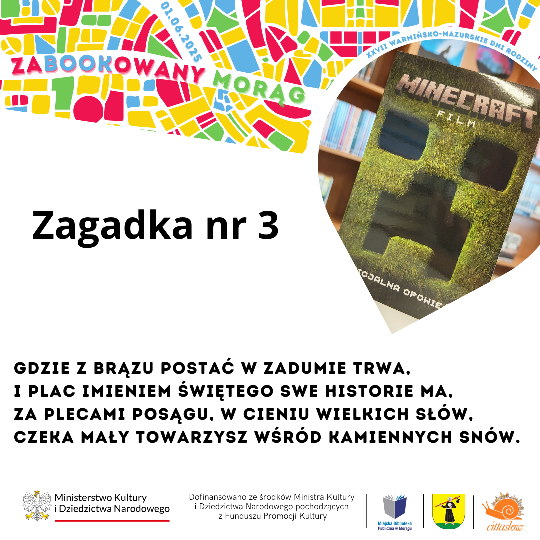 Plakat promujący wydarzenie Zabookowany Morąg– zawiera kolorową mapę, zdjęcie książki, tekst zagadki oraz logotypy Ministerstwa Kultury i Dziedzictwa Narodowego, Miejskiej Biblioteki Publicznej w Morągu, miasta Morąg i Cittaslow.