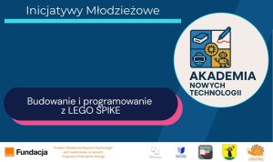 Grafika promująca inicjatywę młodzieżową „Budowanie i programowanie z LEGO SPIKE” w ramach Akademii Nowych Technologii.