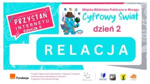 Plakat „Cyfrowy Świat – dzień 2” z grafiką niebieskiego słonia z laptopem i logotypami organizatorów projektu „Przystań Internetu – Edycja II”.