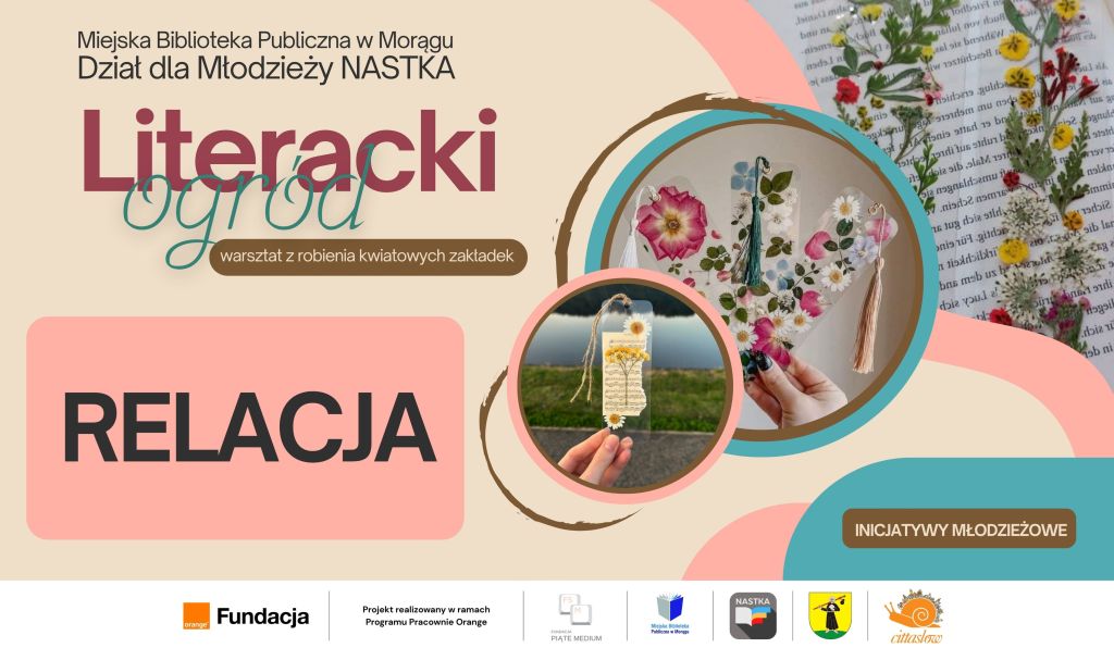 Plakat zapowiadający warsztat „Literacki ogród” w Morągu, z grafiką zakładek z suszonymi kwiatami i logotypami organizatorów.