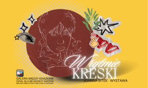 Plakat wystawy „W rytmie kreski” Joanny Sitek na żółtym tle, z centralnym rysunkowym portretem w brunatnym kole oraz dekoracyjnymi elementami graficznymi, w tym gwiazdkami, liśćmi, symbolem dłoni i czerwonymi ustami