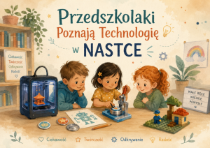 Ilustracja promująca zajęcia „Przedszkolaki Poznają Technologię w NASTCE”. Przy stole siedzą dzieci poznające drukarkę 3D, maszynkę do przypinek i klocki, a całość utrzymana jest w spokojnym, ciepłym stylu graficznym.
