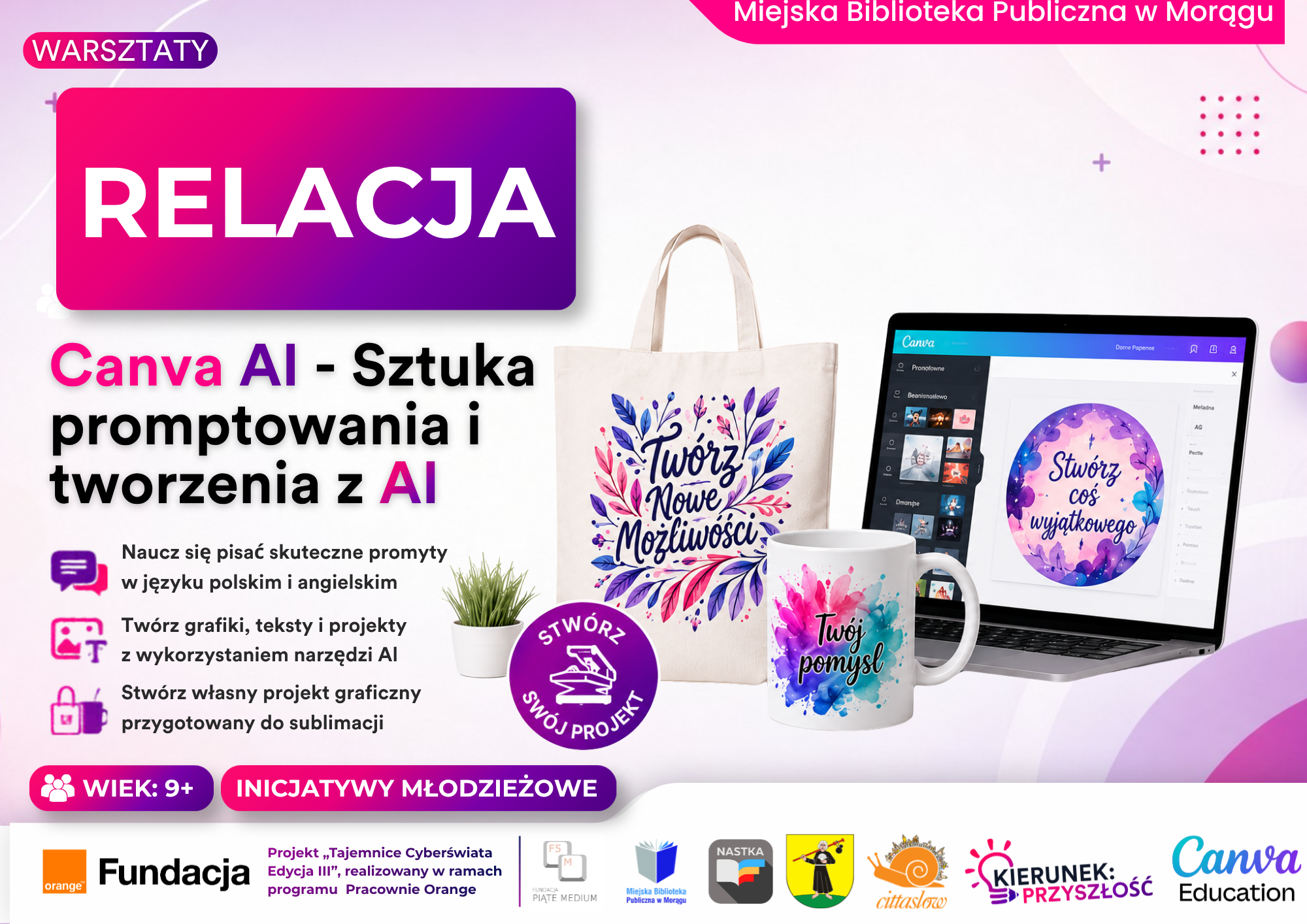 Plakat promocyjny relacji z warsztatów „Canva AI - Sztuka promptowania i tworzenia z AI”. Na grafice widać laptopa z otwartym programem Canva, płócienną torbę oraz kubek z kolorowymi nadrukami.