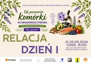 Grafika z napisem "RELACJA DZIEŃ I" oraz "OD POZNANIA KOMÓRKI DO ŚWIADOMEGO ŻYWIENIA". Po prawej stronie widoczny jest mikroskop, awokado, łosoś i inne produkty spożywcze. Na dole wymienieni są organizatorzy i partnerzy projektu.