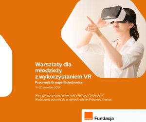 Warsztaty dla młodzieży z wykorzystaniem gogli VR