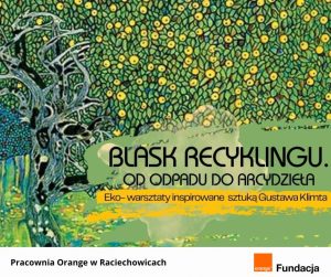 Na zdjęciu znajduje sie reprodukcja zniszczonego obrazu Gustawa Klimta "Złota jabłoń" która była inspiracja do wykonania panelu sensorycznego na warsztatach. Jest tez tytuł projektu: Blask recyklingu. Od odpadu do arcydzieła.
