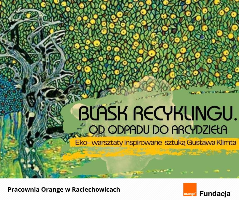 Na zdjęciu znajduje sie reprodukcja zniszczonego obrazu Gustawa Klimta "Złota jabłoń" która była inspiracja do wykonania panelu sensorycznego na warsztatach. Jest tez tytuł projektu: Blask recyklingu. Od odpadu do arcydzieła.
