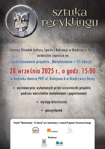 Gminny Ośrodek Kultury, Sportu i Rekreacji w Niedrzwicy Dużej ma przyjemność zaprosić Państwa na wyjątkowe wydarzenie podsumowujące projekt „Metalomania – III edycja”. Już 28 września 2025 r. o godz. 15:00 zapraszamy do budynku dworca PKP w Niedrzwicy Dużej (ul. Kolejowa 6), gdzie odbędzie się wernisaż, który zaprezentuje efekty 32 godzin warsztatów artystycznych. Podczas warsztatów, które miały miejsce w Niedrzwicy Dużej oraz Krężnicy Jarej, uczestnicy stworzyli unikalne dzieła sztuki, łącząc recyklingowe materiały z tradycyjnymi technikami artystycznymi. W programie wydarzenia: Wystawa prac wykonanych przez uczestników projektu podczas warsztatów metalomanii i papieromanii, Występ artystyczny, który uświetni wernisaż, Poczęstunek dla gości. To doskonała okazja, by podziwiać kreatywność artystów i poznać, jak recykling może stać się inspiracją do tworzenia wyjątkowej sztuki. Serdecznie zapraszamy!
